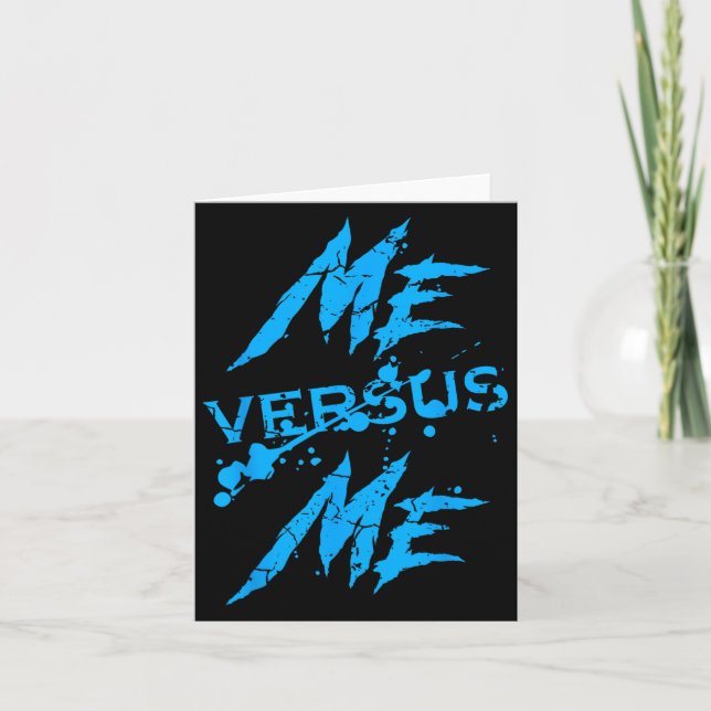 Me Vs Versus Me Motivational Insrational Gym Lover Card (Front)