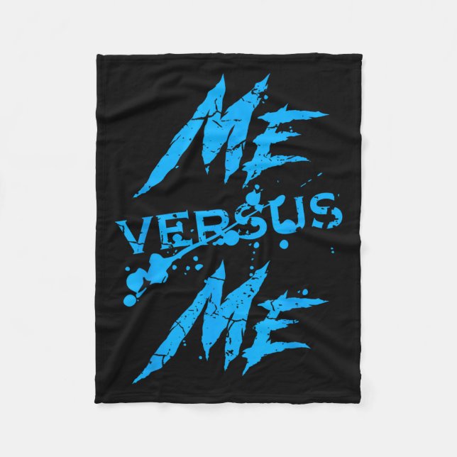 Me Vs Versus Me Motivational Insrational Gym Lover Fleece Blanket (Front)