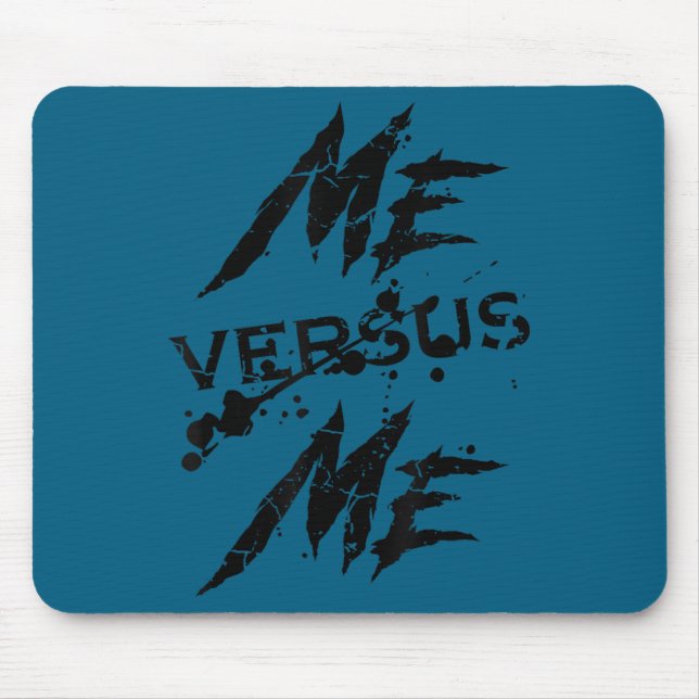 Me Vs Versus Me Motivational Insrational Gym Lover Mouse Mat (Front)