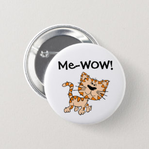 Me-WOW, Meow, Good Job, Wow! Cute Kitty Cat 6 Cm Round Badge