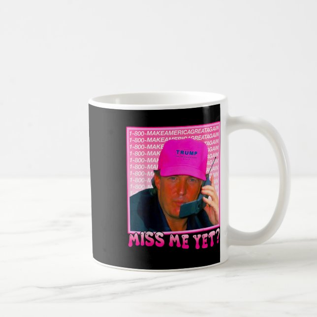 Me Yet Donald Trump 2024 Holding Phone Call Pink 1 Coffee Mug (Right)