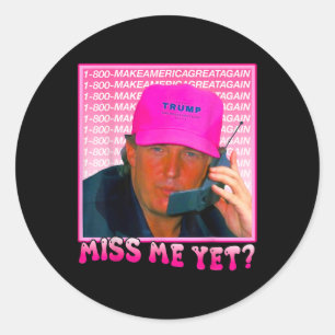 Me Yet Donald Trump 2024 Holding Phone Call Pink Classic Round Sticker