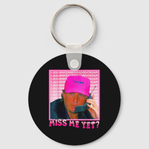 Me Yet Donald Trump 2024 Holding Phone Call Pink Key Ring