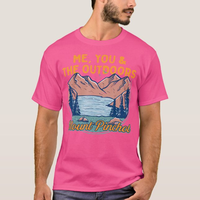 Me You And The Outdoors Hiking Mount Pinchot Hiker T-Shirt (Front)