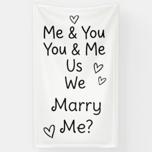 Me & You, You & Me, Us, We, Marry Me? Banner