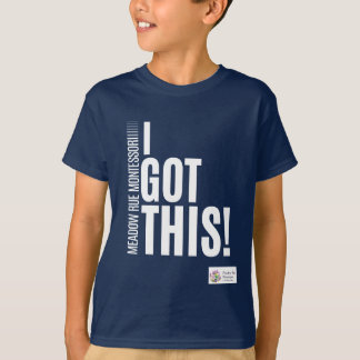 Meadow Rue I Got This! T-Shirt