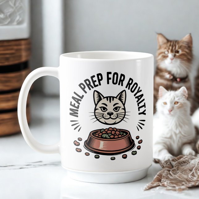 Meal Prep for Royalty | Cat Humor Design Coffee Mug (Creator Uploaded)
