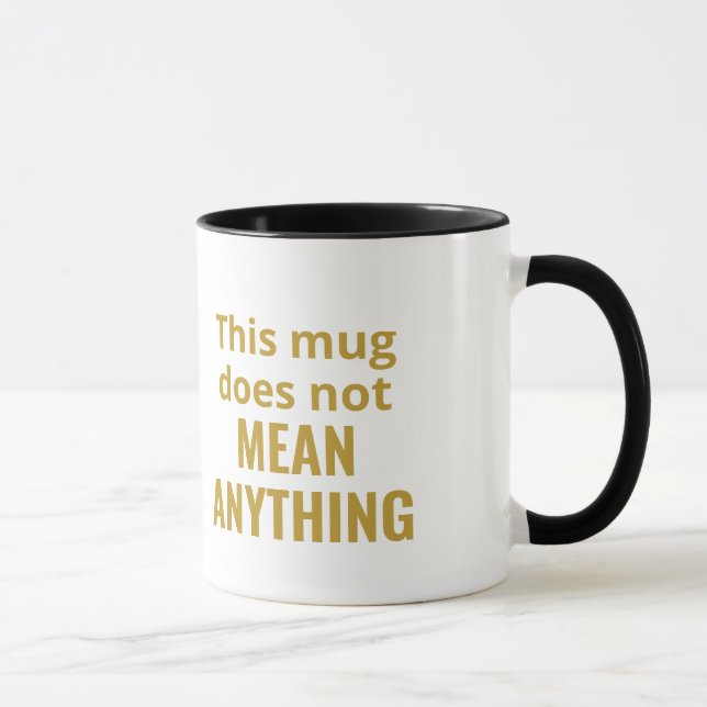 "Mean Anything" Mug (Right)
