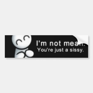 Mean Bumper Sticker
