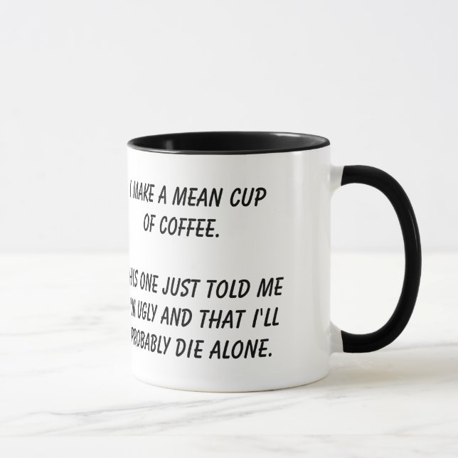 "Mean Cup of Coffee" mug (Right)