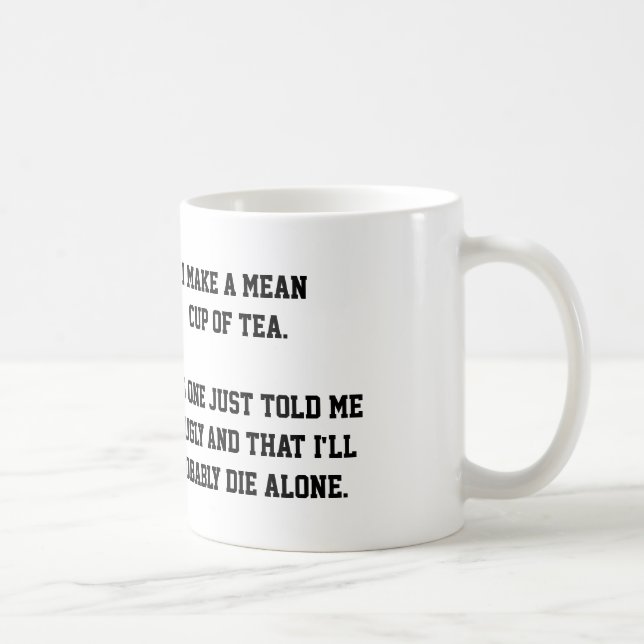 "Mean Cup of Tea" mug (Right)