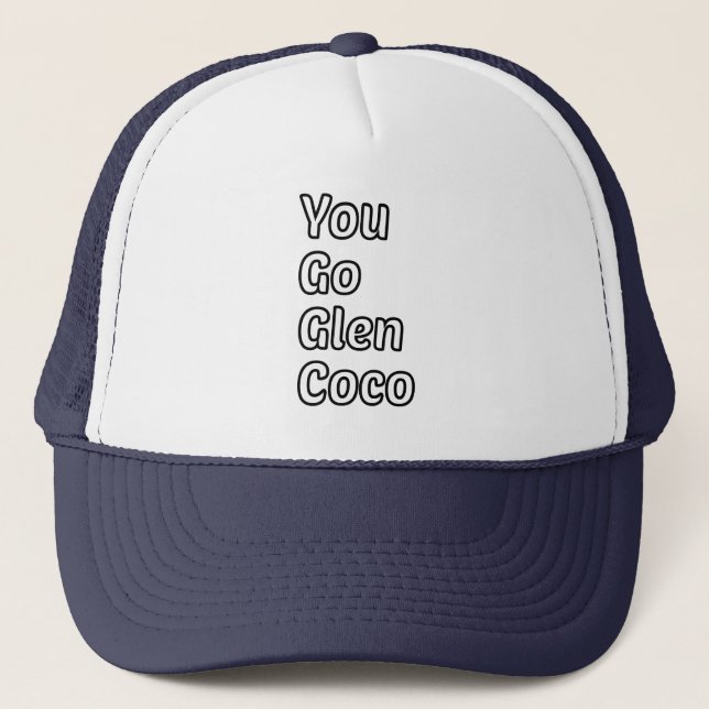 Mean Girls, Mean Girls Gift, You Go Glen Coco Trucker Hat (Front)