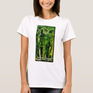 MEAN GREEN T-Shirt