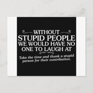 MEAN INSULTS THANK STUPID PEOPLE FOR THEIR CONTRIB POSTCARD