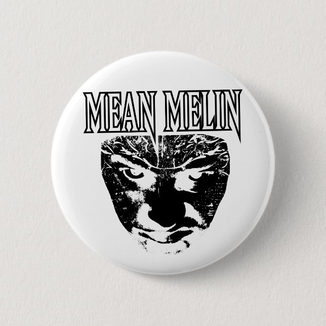 Mean Melin 6 Cm Round Badge (Front)