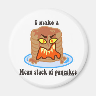 Mean Pancake Magnet