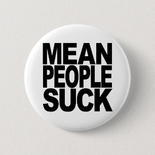 Mean People Suck 6 Cm Round Badge