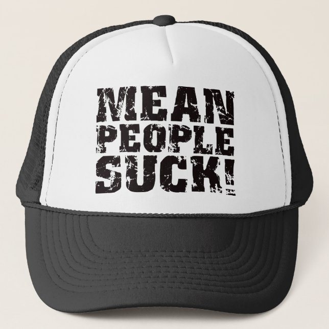 Mean People Suck - Black Trucker Hat (Front)