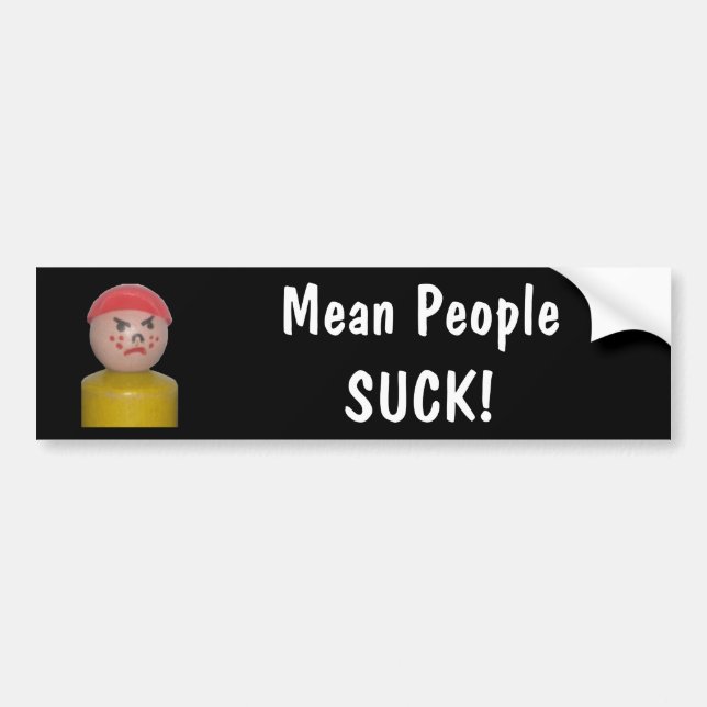 Mean People Suck Bumper Sticker (Front)