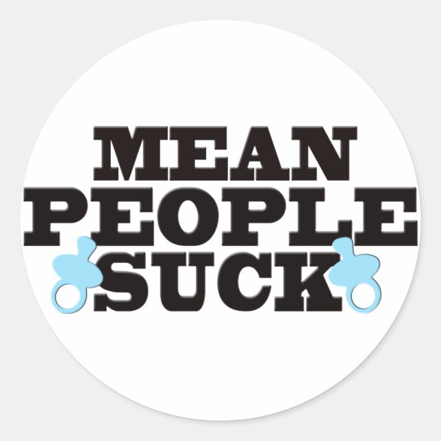 Mean People Suck Classic Round Sticker (Front)