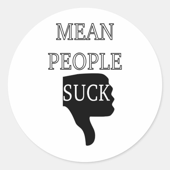 Mean People Suck Classic Round Sticker (Front)