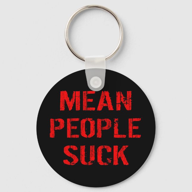 Mean People Suck Key Ring (Front)