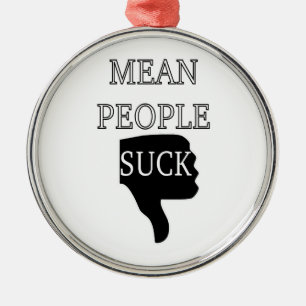 Mean People Suck Metal Tree Decoration