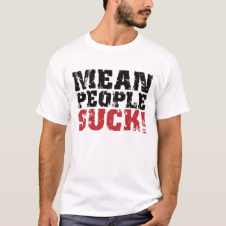 Mean People Suck - Red T-Shirt