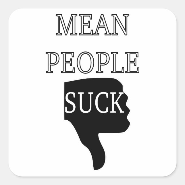 Mean People Suck Square Sticker (Front)