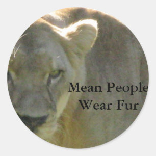 Mean People Wear Fur Classic Round Sticker
