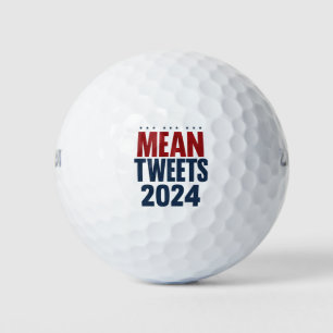 Mean Tweets 2024 Funny Election Trump  Golf Balls