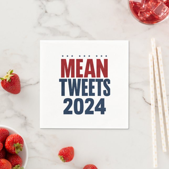 Mean Tweets 2024 Funny Election Trump  Napkin (Insitu)