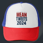 Mean Tweets 2024 Funny Election Trump  Trucker Hat<br><div class="desc">Mean Tweets 2024 Funny Election Trump</div>
