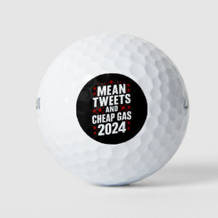 Mean Tweets And Cheap Gas Donald Trump 2024  Golf Balls