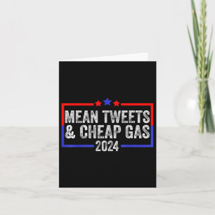 Mean Tweets And Cheap Gas Funny 2024 Pro Trump Card