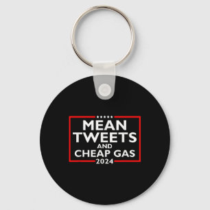 Mean Tweets And Cheap Gas Funny 2024 Pro-trump Ele Key Ring