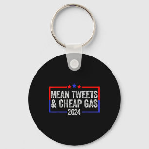 Mean Tweets And Cheap Gas Funny 2024 Pro Trump Key Ring