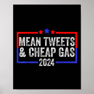 Mean Tweets And Cheap Gas Funny 2024 Pro Trump  Poster