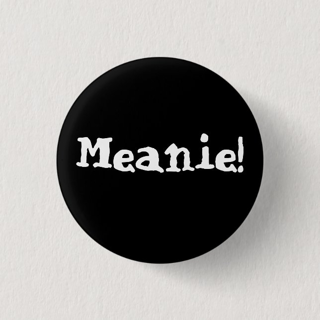Meanie Button! 3 Cm Round Badge (Front)
