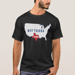 Meaningful Map Of Us State Country Texas Not Texa T-Shirt