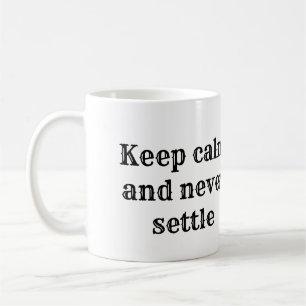 Meaningful Motivational Positive Quote Coffee Mug
