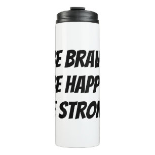 Meaningful Motivational Positive Quote Thermal Tumbler