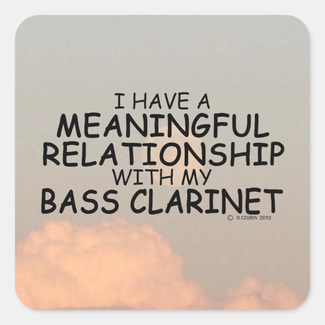 Meaningful Relationship Bass Clarinet Square Stick Sticker (Front)
