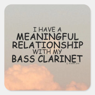 Meaningful Relationship Bass Clarinet Square Stick Sticker