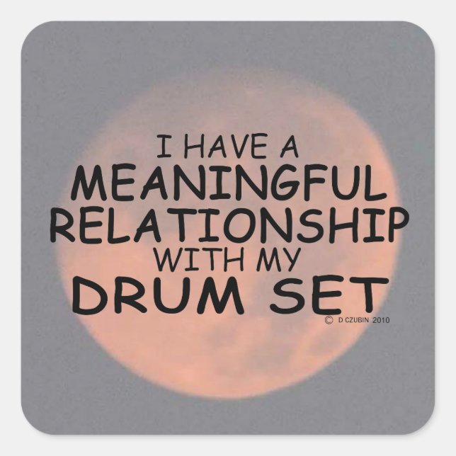 Meaningful Relationship Drum Set Square Sticker (Front)