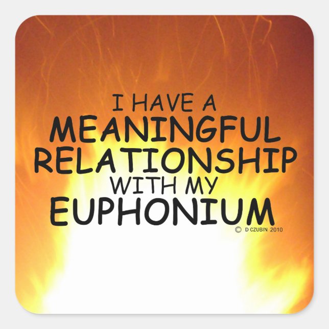 Meaningful Relationship Euphonium Square Sticker (Front)