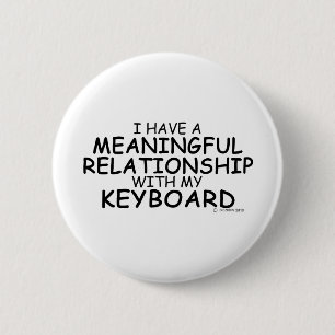 Meaningful Relationship Keyboard 6 Cm Round Badge