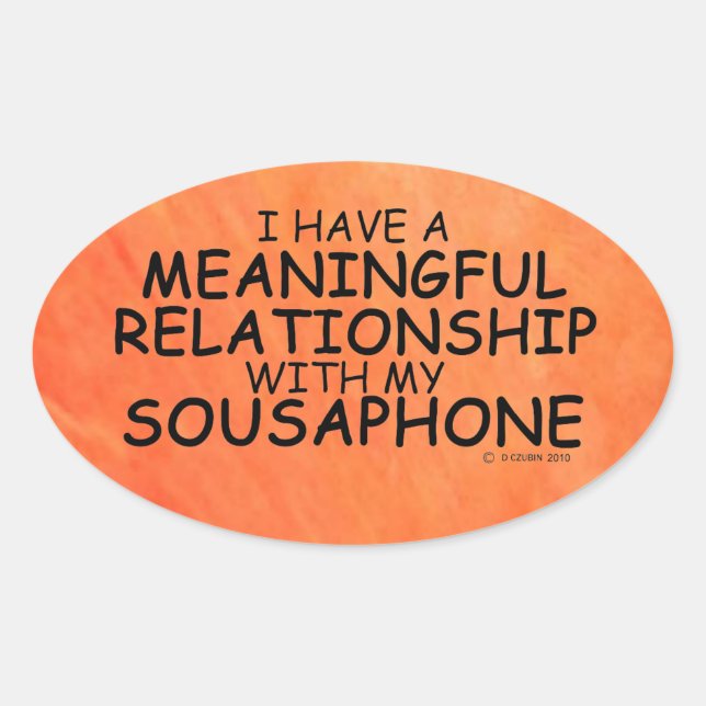 Meaningful Relationship Sousaphone Oval Sticker (Front)