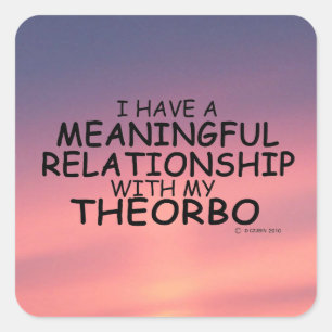 Meaningful Relationship Theorbo Square Sticker