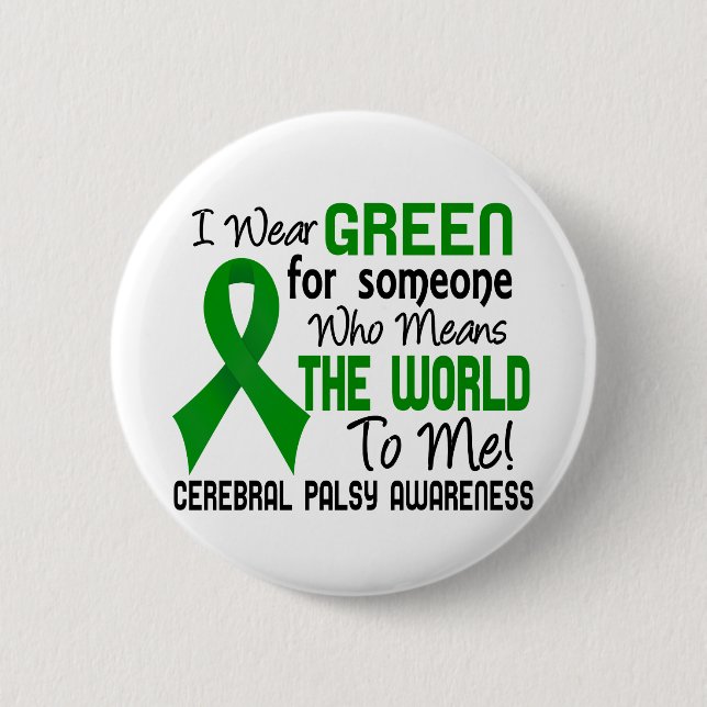 Means The World To Me 2 Cerebral Palsy 6 Cm Round Badge (Front)